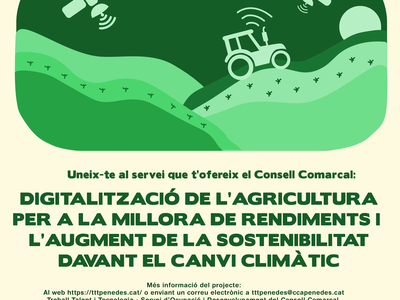 EL CONSELL COMARCAL DE L'ALT PENEDÈS IMPULSA LA DIGITALITZACIÓ DE L'AGRICULTURA PER A LA MILLORA DE RENDIMENTS I L'AUGMENT DE LA SOSTENIBILITAT DAVANT EL CANVI CLIMÀTIC.