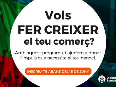 OBERT EL TERMINI PER PARTICIPAR EN EL PROJECTE “COMERÇ 21”