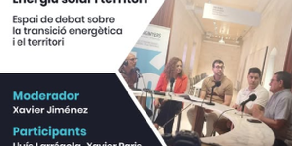 ENERGIA SOLAR I TERRITORI: L’OTEC GARRAF-PENEDÈS ANALITZA ELS REPTES I OPORTUNITATS DE LA TRANSICIÓ ENERGÈTICA AL PENEDÈS